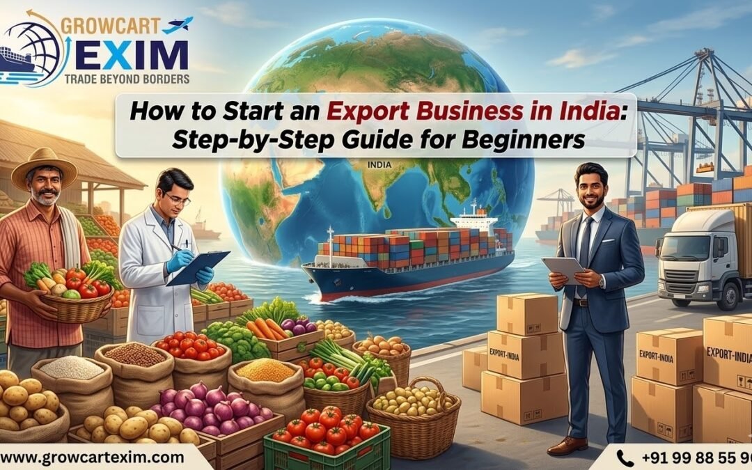 How to Start an Export Business in India: Step-by-Step Guide for Beginners